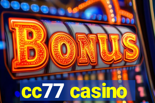 cc77 casino